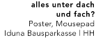 alles unter dach und fach? Poster, Mousepad. - Iduna Bausparkasse | HH